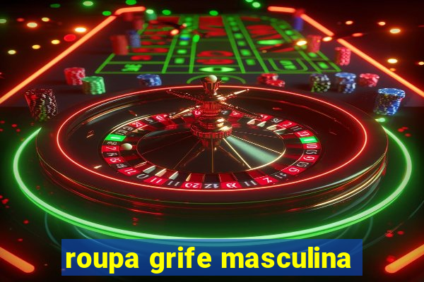 roupa grife masculina